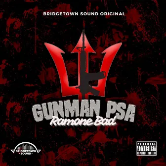 Gunman Psa by Ramone Bad