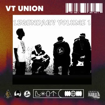 Legendary Volume 1 by VT Union