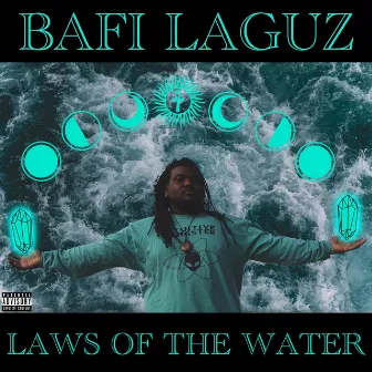 Laws of the Water by Bafi Laguz