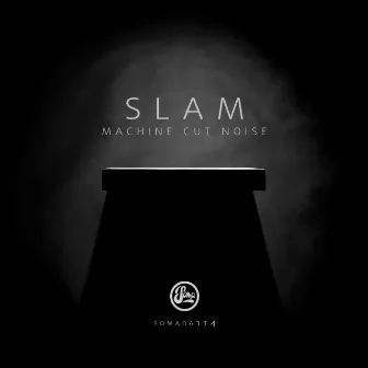 Machine Cut Noise by Slam