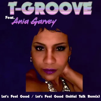 Let's Feel Good by T-Groove