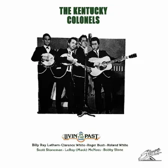 Livin' in the Past by The Kentucky Colonels