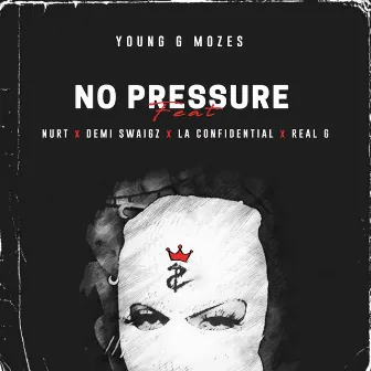 No Pressure by Young G Mozes