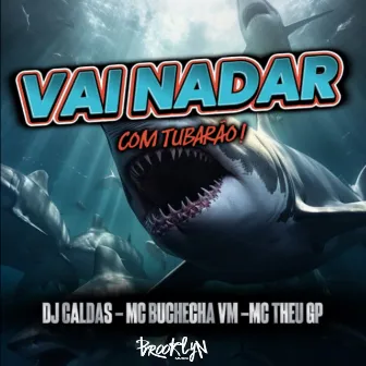 Vai Nadar Com Tubarao by MC Theu GP