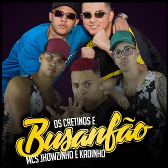 Busanfão by MC's Jhowzinho & Kadinho