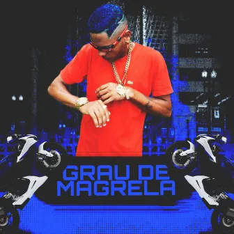 Grau de Magrela by Mc Lavilly