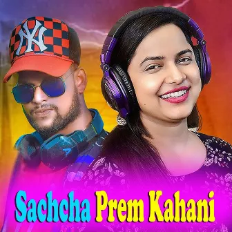 Sachcha Prem Kahani by Kundal K Chhura