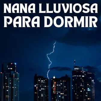 Nana Lluviosa Para Dormir by Hora de dormir