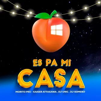 Es Pa Mi Casa by Kaiser Attakawa