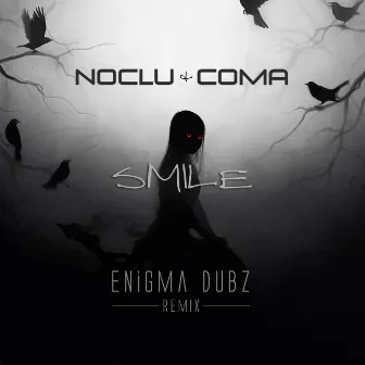 Smile (ENiGMA Dubz Remix) by Noclu