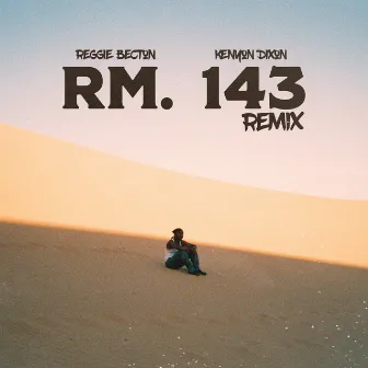 Rm. 143 (Remix) by Reggie Becton