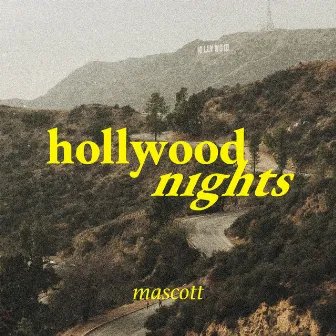 Hollywood Nights by Mascott