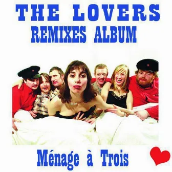 Ménage à Trois (Remixes) by The Lovers