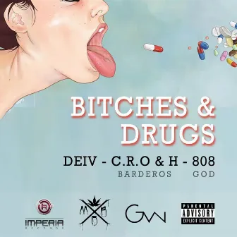 Bitches & Drugs by Big Deiv