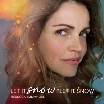 Let It Snow, Let It Snow by Rebecca Immanuel