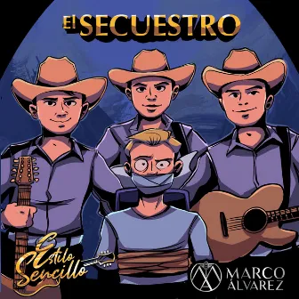 El Secuestro by Marco Alvarez