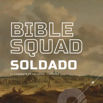 SOLDADO by Bible Squad