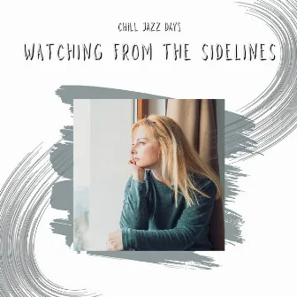 Watching from the Sidelines by Evening Jazz Playlist