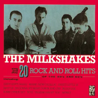 20 Rock and Roll Hits of the 50s and 60s by The Milkshakes