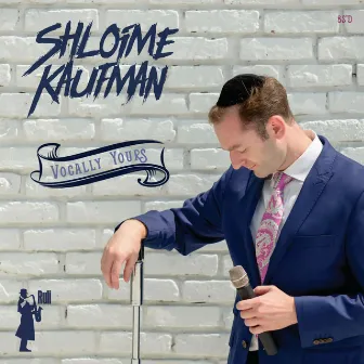 Vocally Yours by Shloime Kaufman