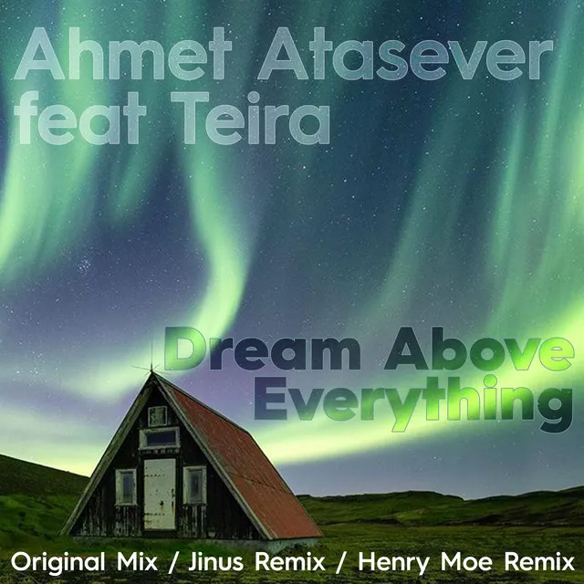 Dream Above Everything (feat. Teira) [Henry Moe Remix]