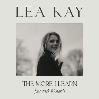 The More I Learn by LEA KAY