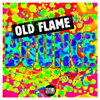 Bounce by Old Flame