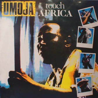 Touch Africa by Umoja