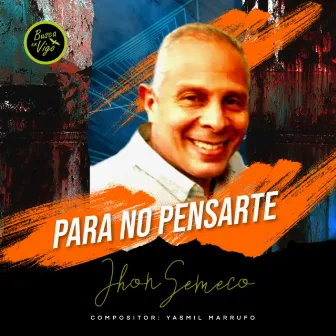 Para No Pensarte by Jhon Semeco