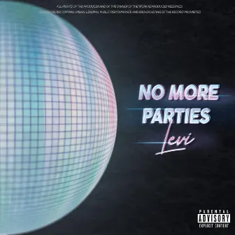 No More Parties by Levi