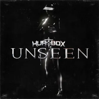 UNSEEN by HURTBOX