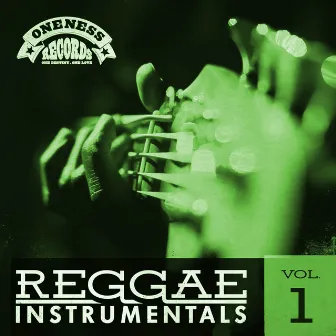 Reggae Instrumentals, Vol.1 (Oneness Records Presents) by Oneness Band