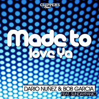 Made to Love Ya (feat. Sundaypanic) by Bob Garcia