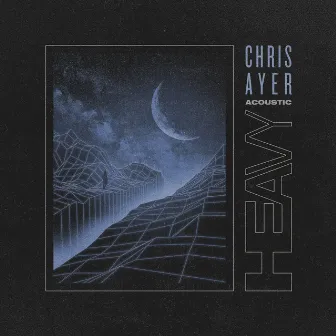 Heavy (Acoustic) by Chris Ayer