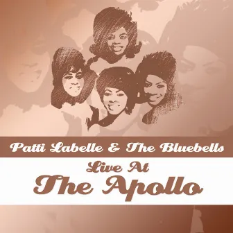 Live At The Apollo by Patti Labelle And The Bluebells