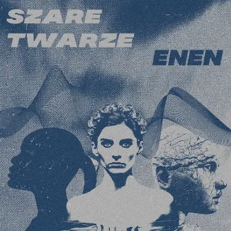 Szare twarze by ENEN