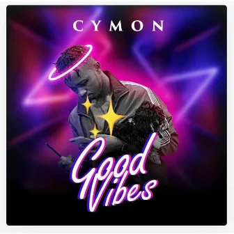 Good Vibes by Cymon