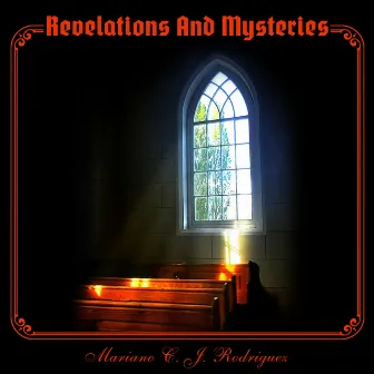 Revelations And Mysteries by Mariano Rodriguez