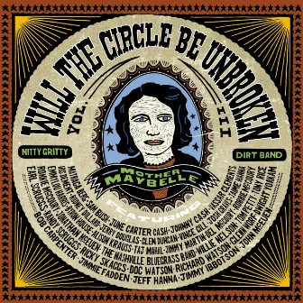 Will The Circle Be Unbroken (Vol. III) by Nitty Gritty Dirt Band