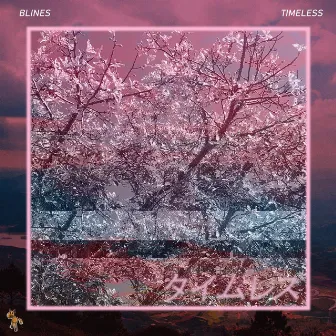 Timeless by Blines