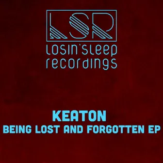 Being Lost & Forgotten EP by Keaton