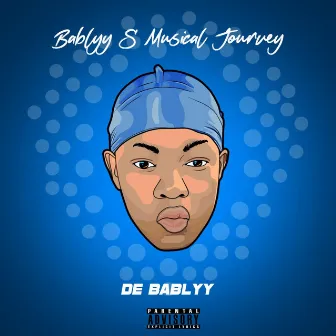 BabLyy's Musical Journey by De Bablyy