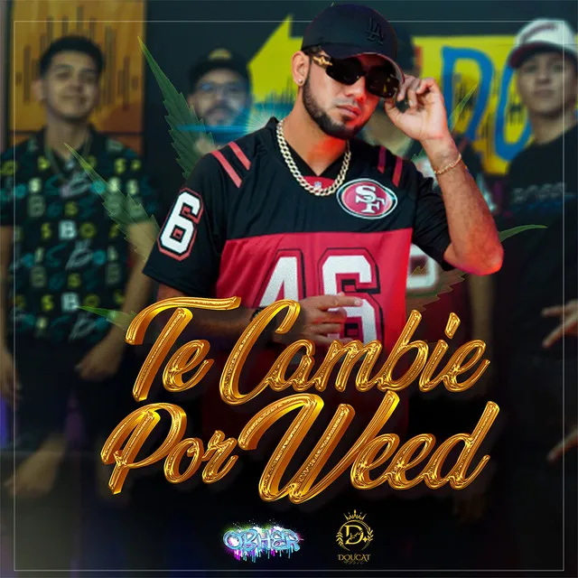 Te Cambie por Weed