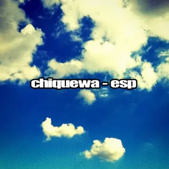 ESP by Chiquewa