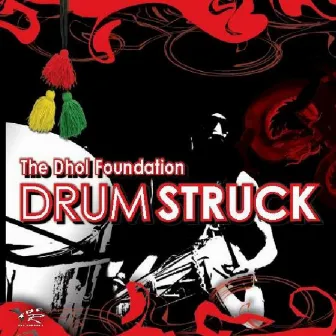 Drum Struck by The Dhol Foundation