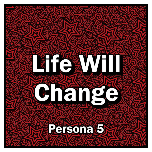 Life Will Change (From "Persona 5") - Cover Version