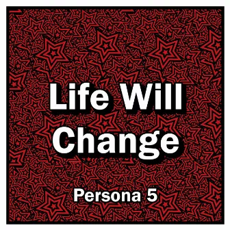 Life Will Change (From 