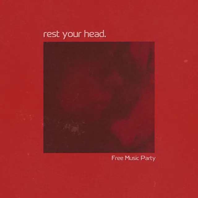 rest your head.