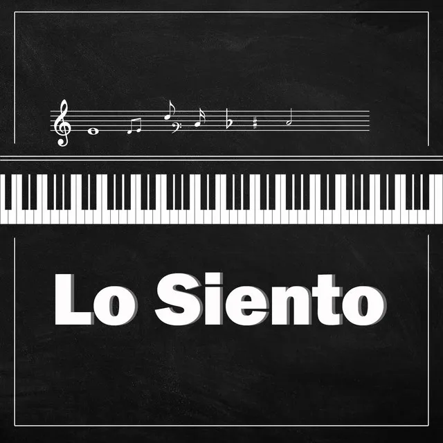 Lo Siento - Piano Version