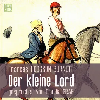 Der kleine Lord (Ungekürzt) by Frances Hodgson Burnett